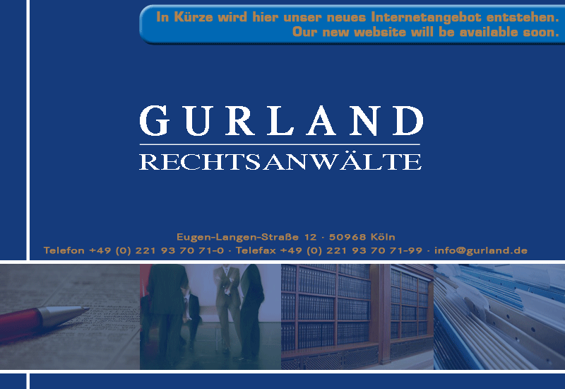 GURLAND Rechtsanw�lte K�ln - new website coming soon!